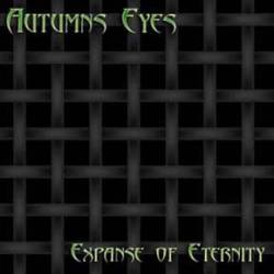 Autumns Eyes : Expanse of Eternity